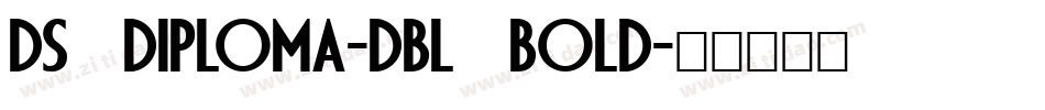 DS Diploma-DBL Bold字体转换